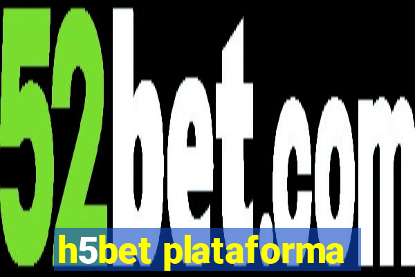 h5bet plataforma