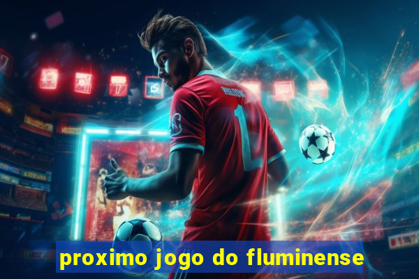 proximo jogo do fluminense