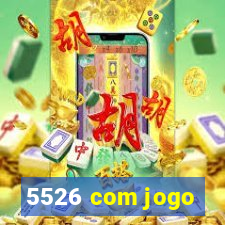 5526 com jogo