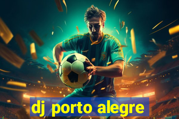 dj porto alegre