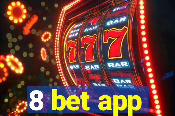 8 bet app