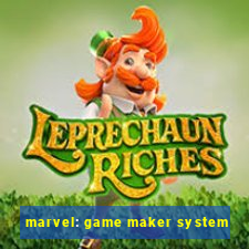 marvel: game maker system