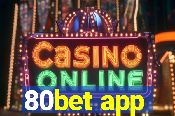 80bet app