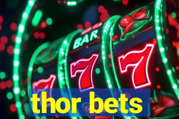 thor bets