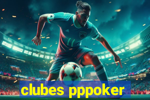 clubes pppoker