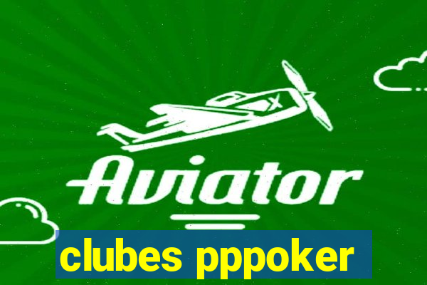 clubes pppoker