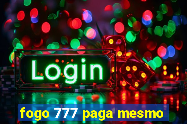 fogo 777 paga mesmo