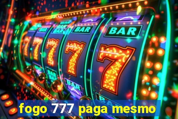 fogo 777 paga mesmo