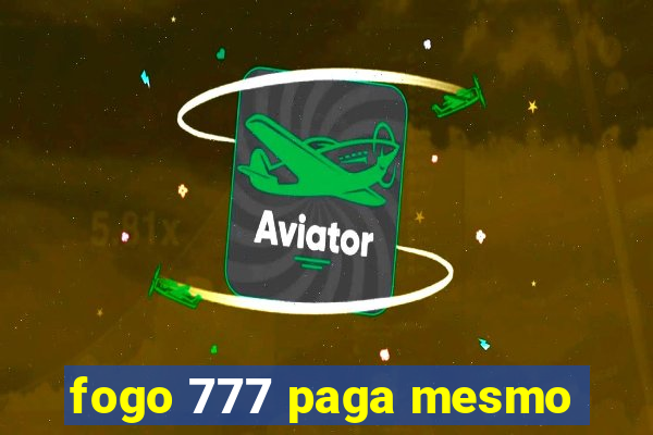 fogo 777 paga mesmo