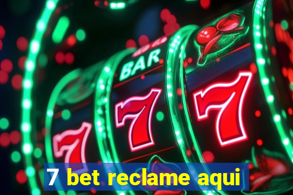 7 bet reclame aqui