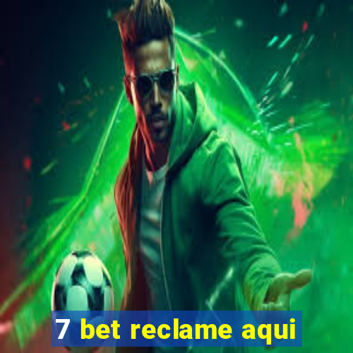 7 bet reclame aqui