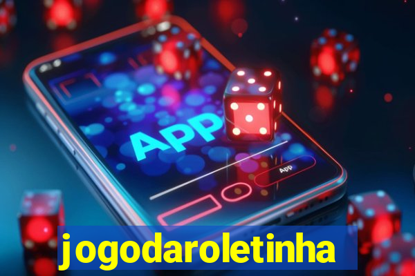 jogodaroletinha