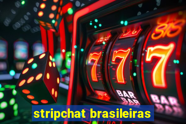 stripchat brasileiras