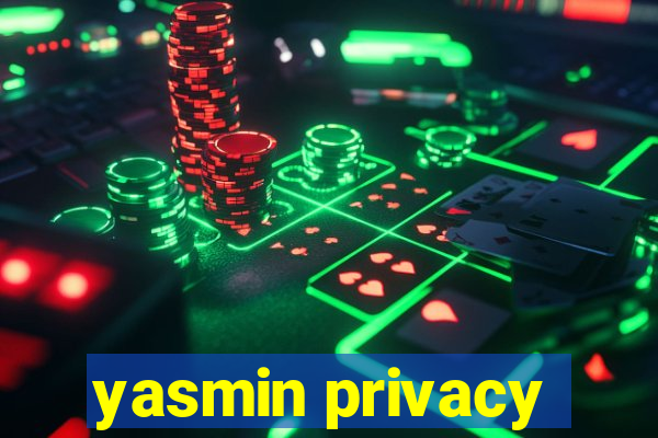 yasmin privacy