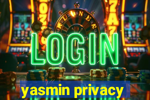 yasmin privacy