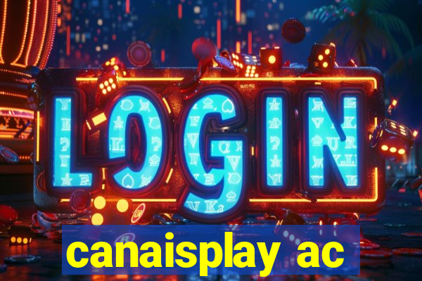 canaisplay ac