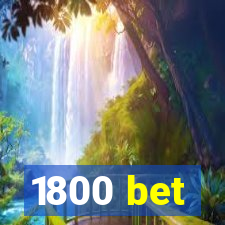 1800 bet