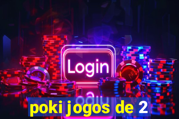 poki jogos de 2