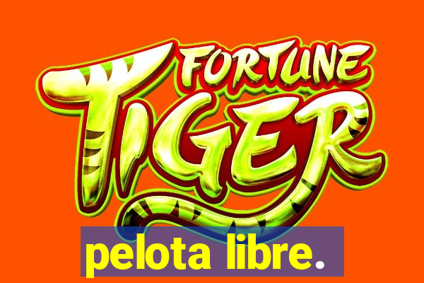 pelota libre.