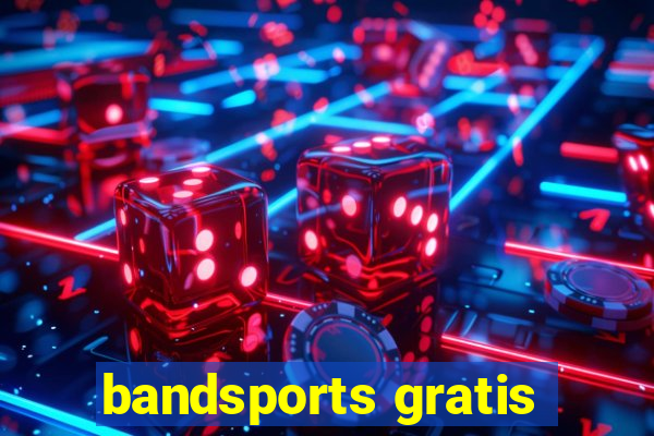 bandsports gratis