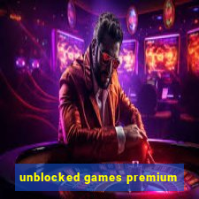 unblocked games premium