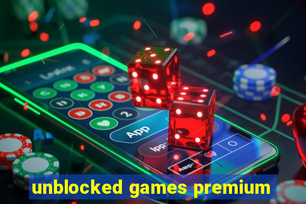 unblocked games premium