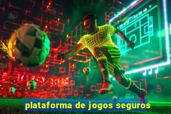 plataforma de jogos seguros