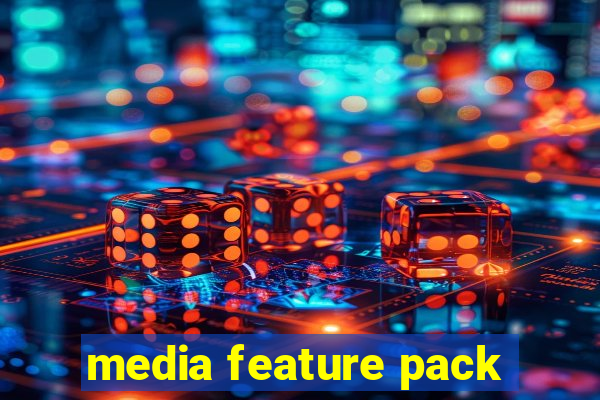 media feature pack