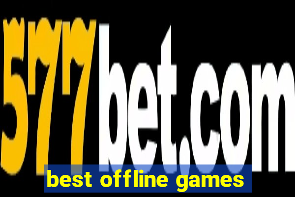 best offline games