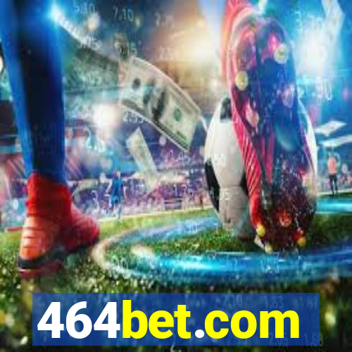 464bet.com