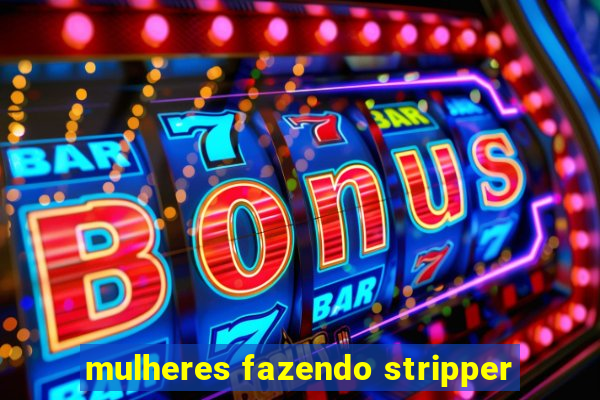 mulheres fazendo stripper