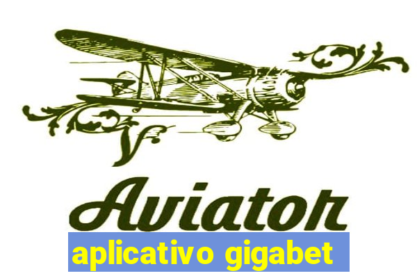 aplicativo gigabet