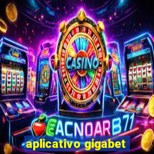 aplicativo gigabet