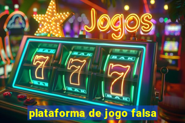 plataforma de jogo falsa