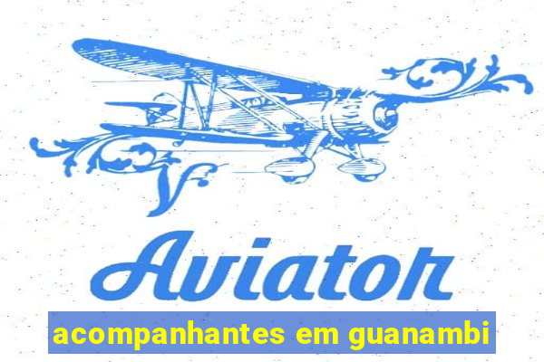 acompanhantes em guanambi