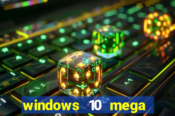 windows 10 mega lite download