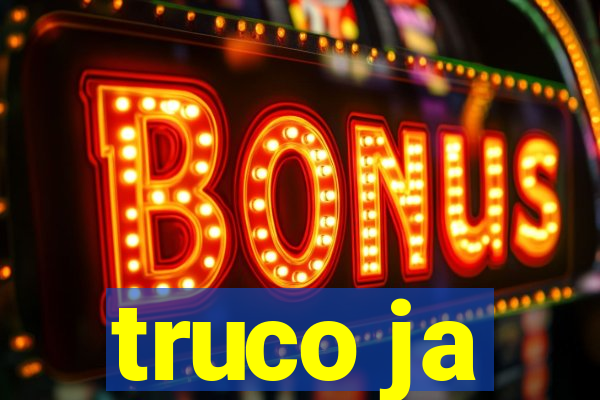 truco ja