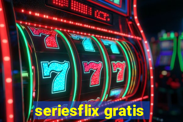 seriesflix gratis