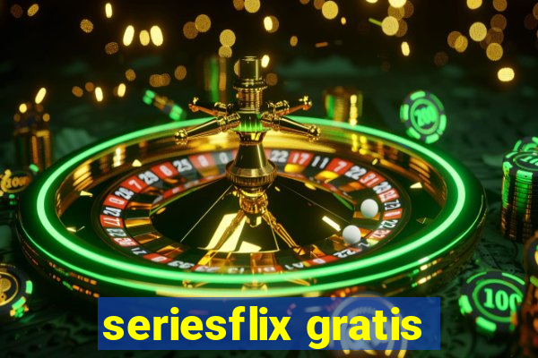 seriesflix gratis