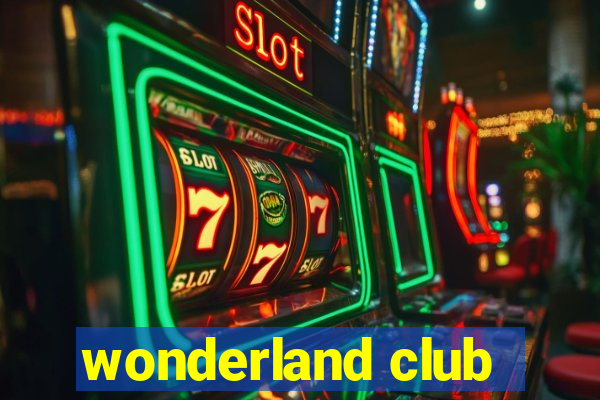 wonderland club