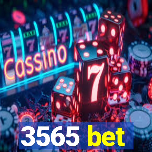 3565 bet