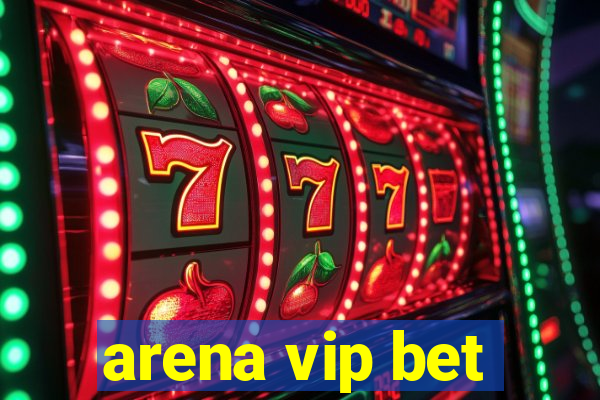 arena vip bet