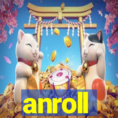 anroll