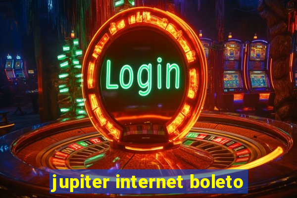 jupiter internet boleto