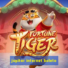 jupiter internet boleto