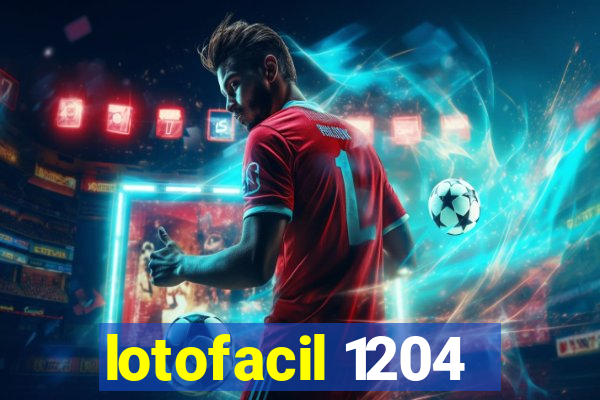 lotofacil 1204