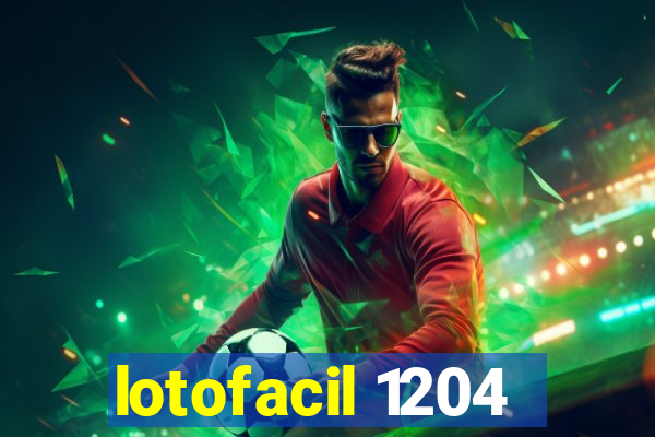 lotofacil 1204