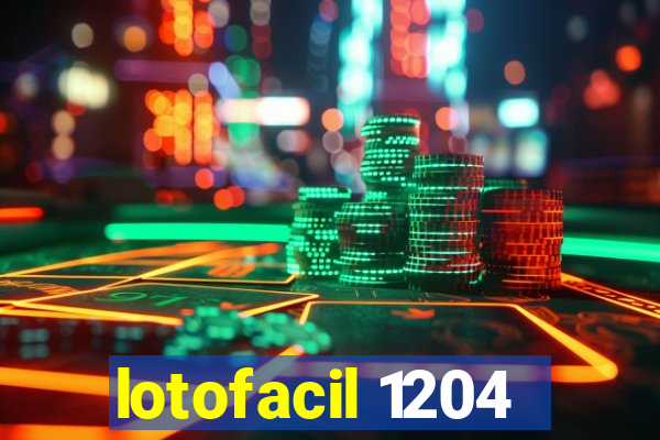 lotofacil 1204