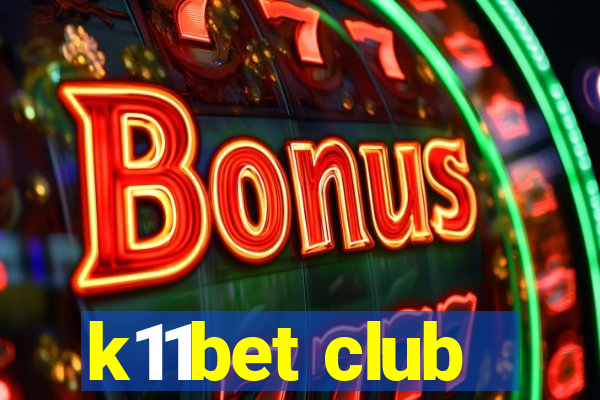 k11bet club