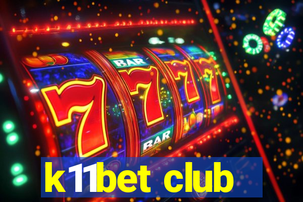 k11bet club